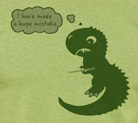 T-Shirt - Dino 'Mistake was Made'