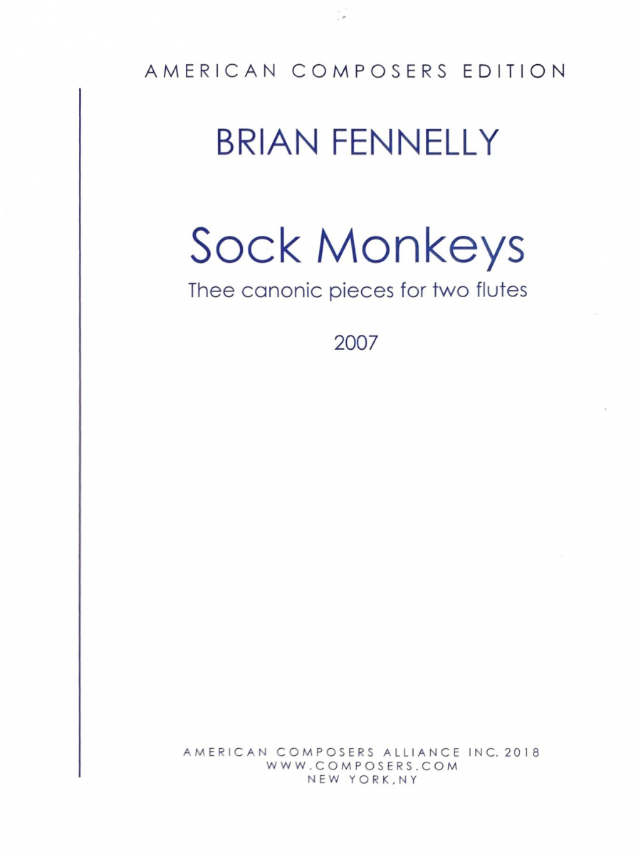 Fennelly, B :: Sock Monkeys: Three canonic pieces