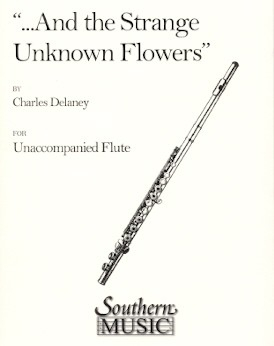 Delaney, C :: '...And the Strange, Unknown Flowers'