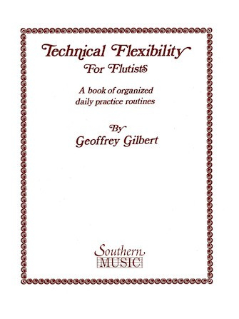 Gilbert, G :: Technical Flexibility for Flutists