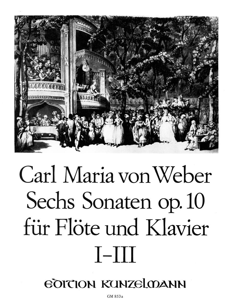 Weber, CM :: Sechs Sonaten [Six Sonatas] op. 10 - Volume I: 1-3