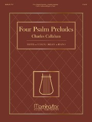 Callahan, C :: Four Psalm Preludes