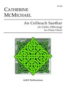 McMichael, C :: An Ceilteach Saothar (A Celtic Offering)