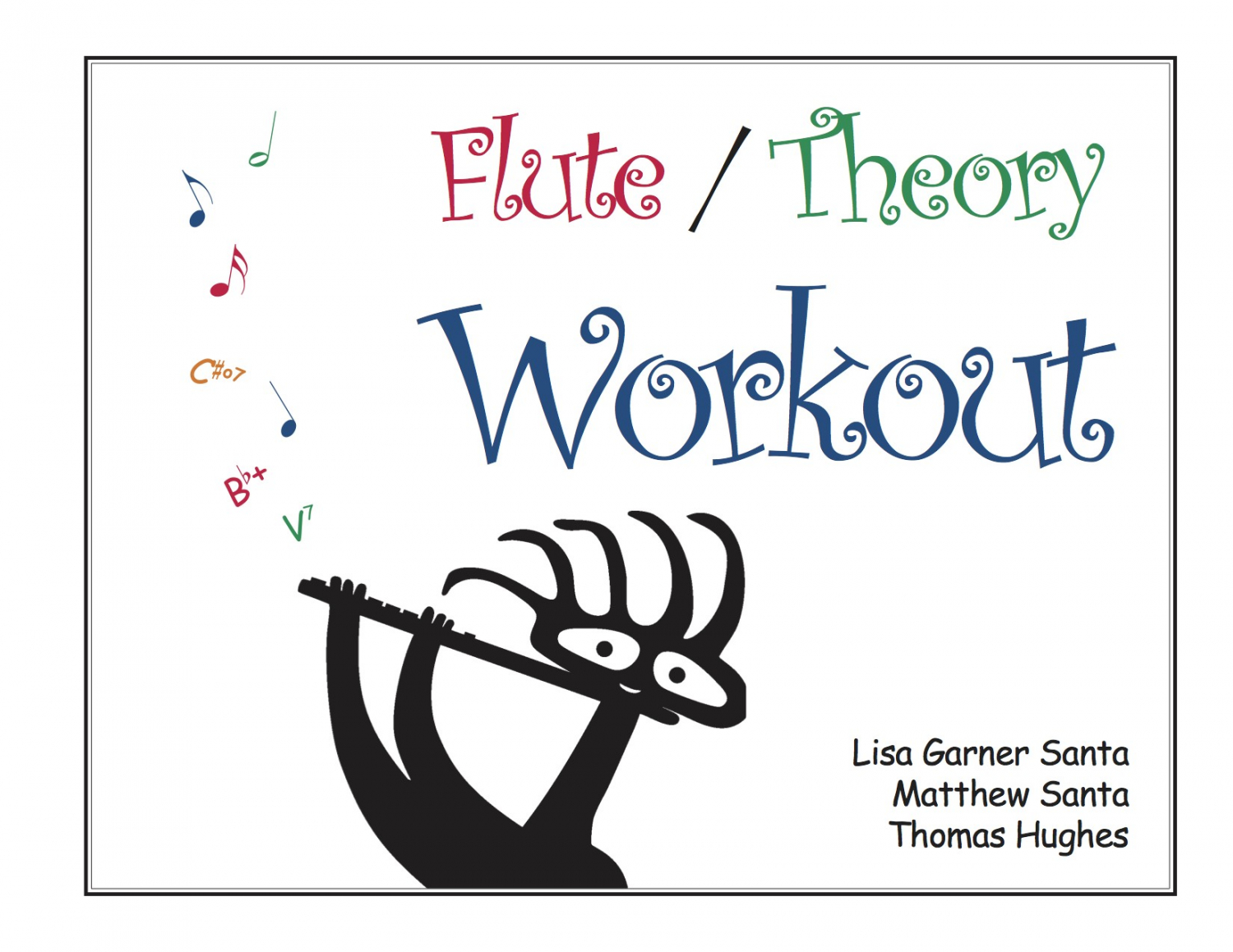 Garner Santa, L; Santa, M; Hughes, T :: Flute/Theory Workout