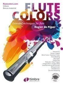 de Pijper, R :: Flute Colors: Extended Techniques for Flute