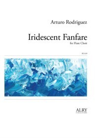 Rodriguez, A :: Iridescent Fanfare