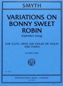 Smyth, E :: Variations on Bonny Sweet Robin (Ophelia's Song)