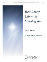 Manz, P :: How Lovely Shines the Morning Star