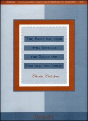 Traditional :: Two Early American Hymn Settings