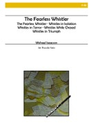 Isaacson, M :: The Fearless Whistler