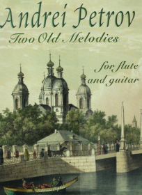 Petrov, A :: Two Old Melodies