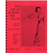 The Art of Playing the Flute - Volume III: Posture, Fingers, Resonances, Tonguing, Vibrato