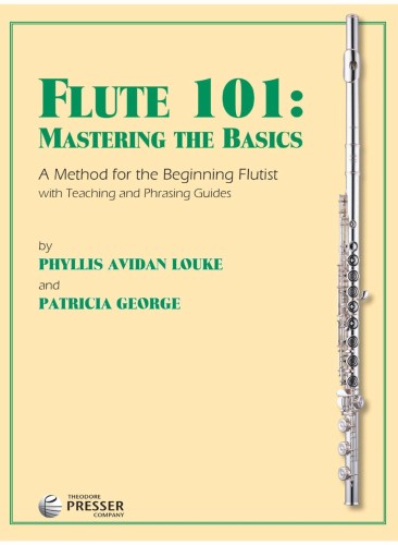 George, P; Louke, PA :: Flute 101: Mastering the Basics