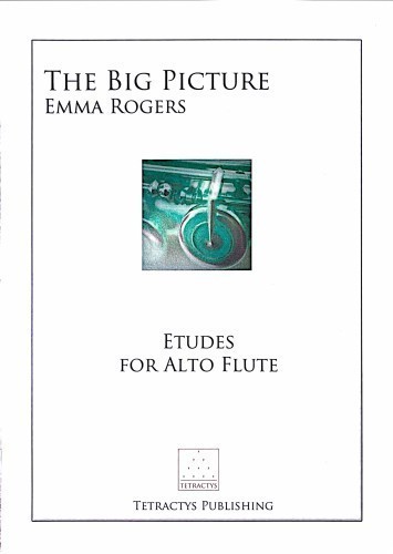 Rogers, Emma :: The Big Picture: Etudes for Alto Flute