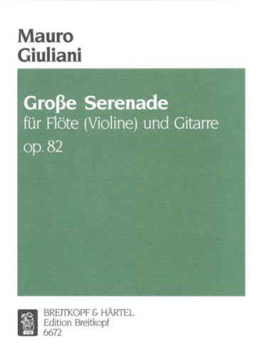 Giuliani, M :: Grosse Serenade op. 82 [Grand Serenade op. 82]