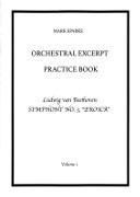 Sparks, M :: Orchestral Excerpt Practice Book, Volume 1: Ludwig van Beethoven's Symphony No. 3, 'Eroica'