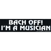 Bumper Sticker - Bach Off! I'm A Musician