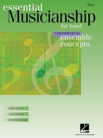 Green, E; Benzer, J; Bertman, D :: Essential Musicianship for Band Fundamental Ensemble Concepts