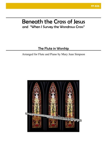 Maker, FC; Mason, L :: Beaneath the Cross of Jesus | When I Survey the Wondrous Cross
