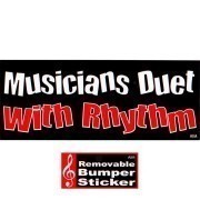 Bumper Sticker - Musicians Duet With Rhythm