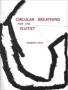 Dick, R :: Circular Breathing for the Flutist